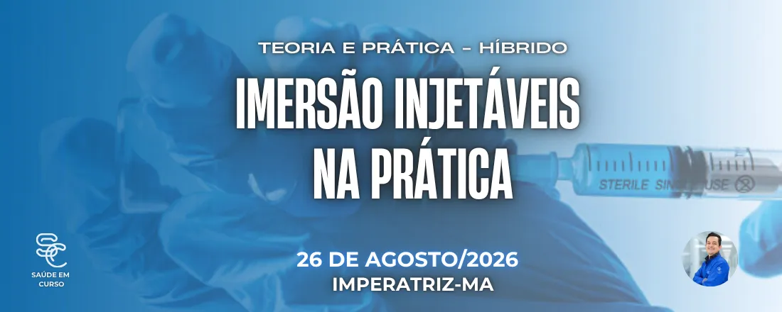IMERSÃO INJETÁVEIS NA PRÁTICA