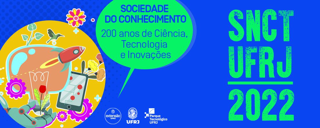 Semana Nacional de Ciência e Tecnologia da UFRJ - 2022