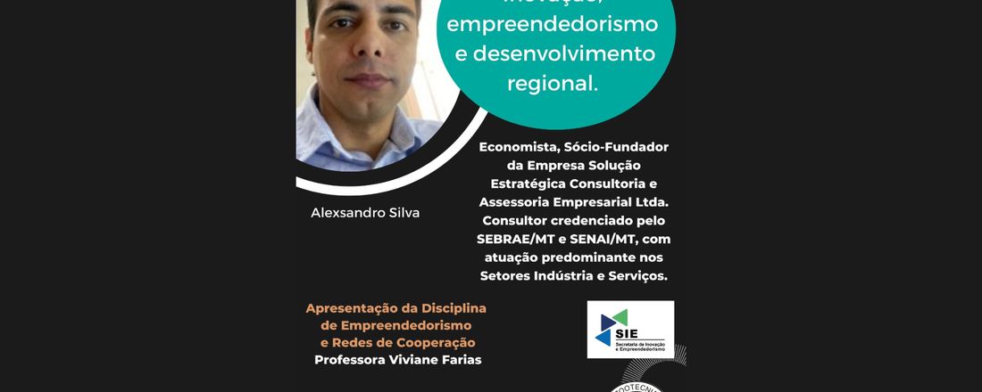 Palestra: Inovação, empreendedorismo e desenvolvimento regional.