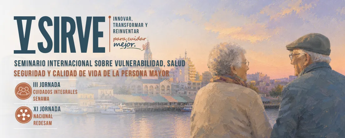 V Seminario Internacional de la Red de Investigación sobre Vulnerabilidad, Salud, Seguridad y Calidad de Vida de las Personas Mayores