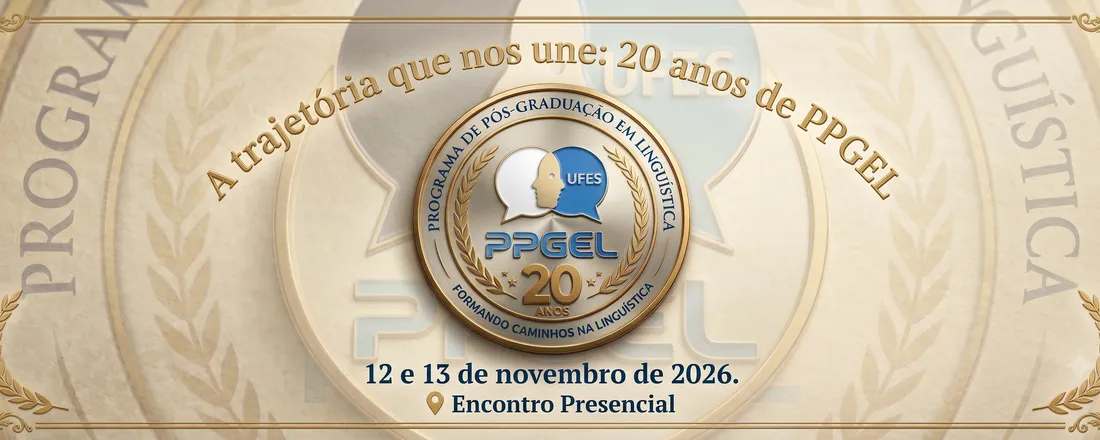 20 Anos de PPGEL: A trajetória que nos une — Formando caminhos na Linguística