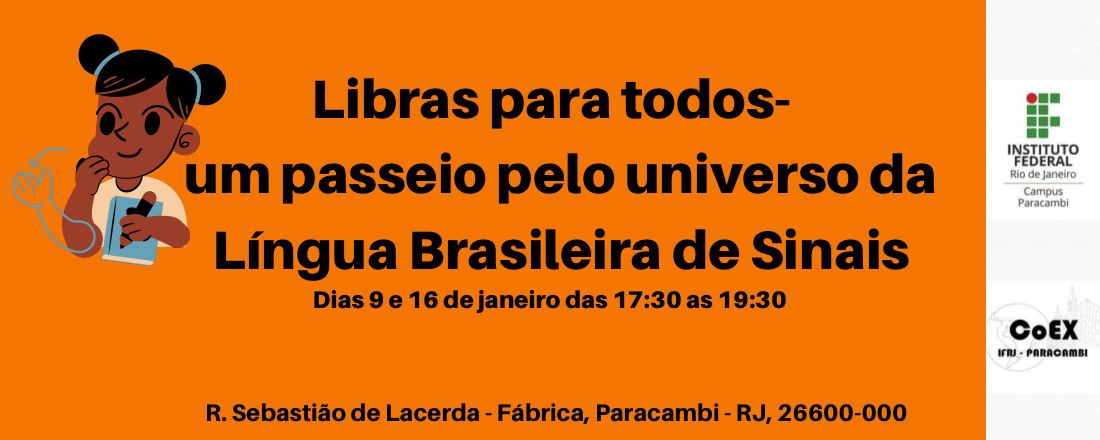 Libras para todos- um passeio pelo universo da  Língua Brasileira de Sinais