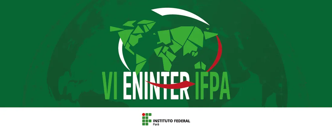 VI Encontro de Internacionalização do IFPA