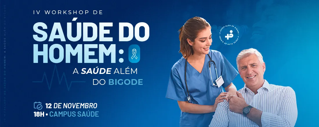 IV Workshop de Saúde do Homem: a saúde além do bigode