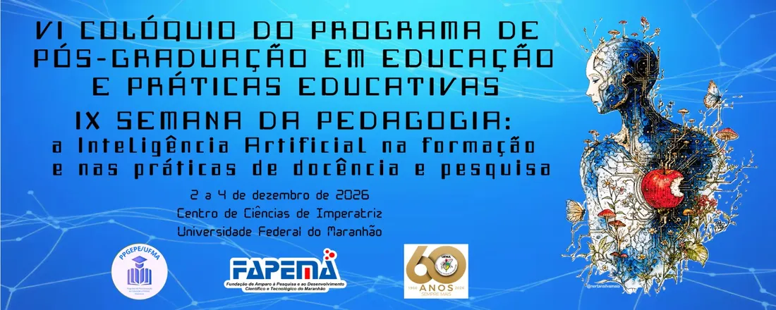 VI Colóquio do Programa de Pós-Graduação em Educação e Práticas Educativas & IX Semana da Pedagogia: a Inteligência Artificial na formação e nas práticas de docência e pesquisa.