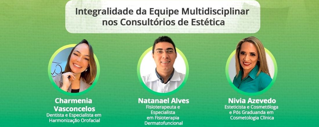 I Talk Class sobre a Integralização da Equipe Multidisciplinar nos Consultórios de Estética