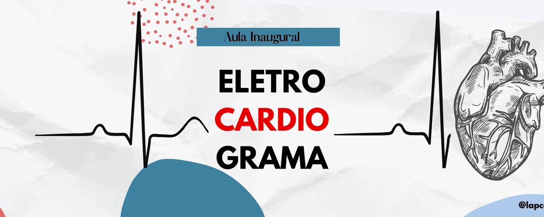 Aula Inaugural LAPCAP - Eletrocardiograma