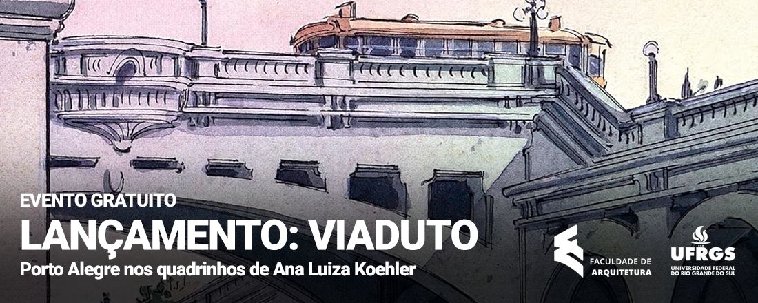 VIADUTO | Lançamento na Faculdade de Arquitetura da UFRGS