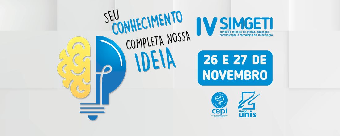 IV SIMGETI - Simpósio Mineiro de Gestão, Educação, Comunicação e Tecnologia da Informação