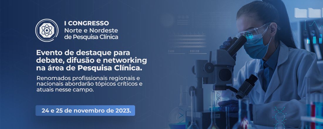 I Congresso Norte e Nordeste de Pesquisa Clínica