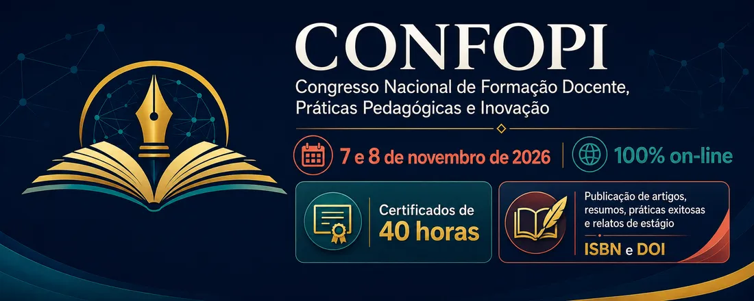 I CONFOPI – Congresso Nacional de Formação Docente, Práticas Pedagógicas e Inovação