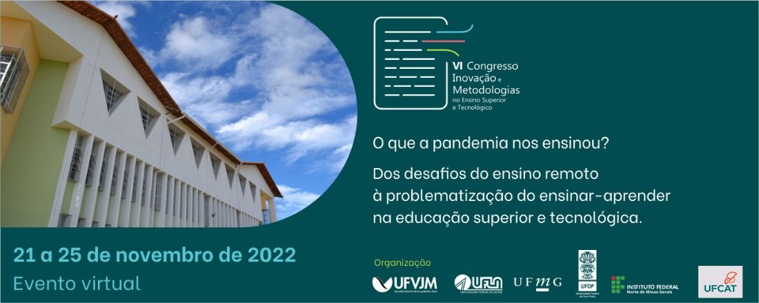 VI Congresso de Inovação e Metodologias no Ensino Superior e Tecnológico (VI CIM - 2022)