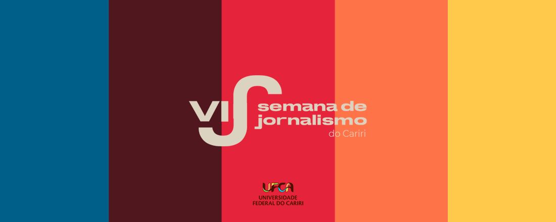 VI Semana de Jornalismo do Cariri - Mídia e Democracia