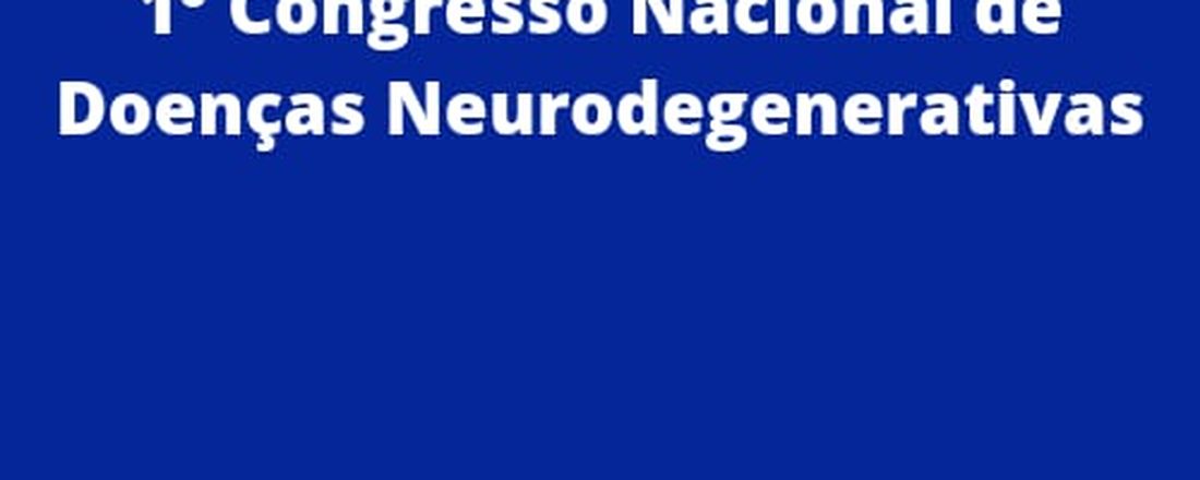 1° Congresso Nacional de Doenças Neurodegenerativas do Instituto CGJ