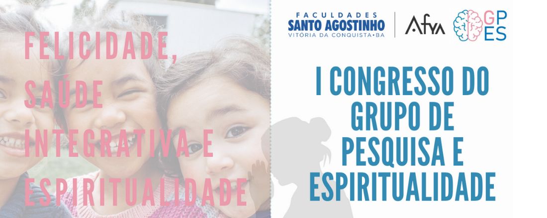 I SIMPÓSIO DE PSICOLOGIA POSITIVA E ESPIRITUALIDADE das Faculdades Santo Agostinho em Vitória da Conquista-Ba