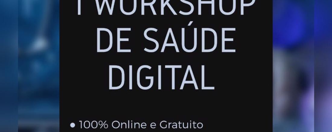 I Workshop de Saúde Digital do Norte e Nordeste