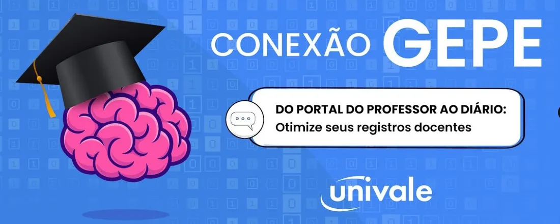 Conexão GEPE - Do portal do professor ao diário: otimize seus registros docentes