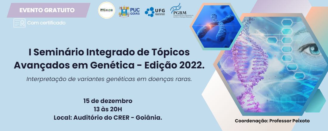 I Seminário Integrado de Tópicos Avançados em Genética - Edição 2022.