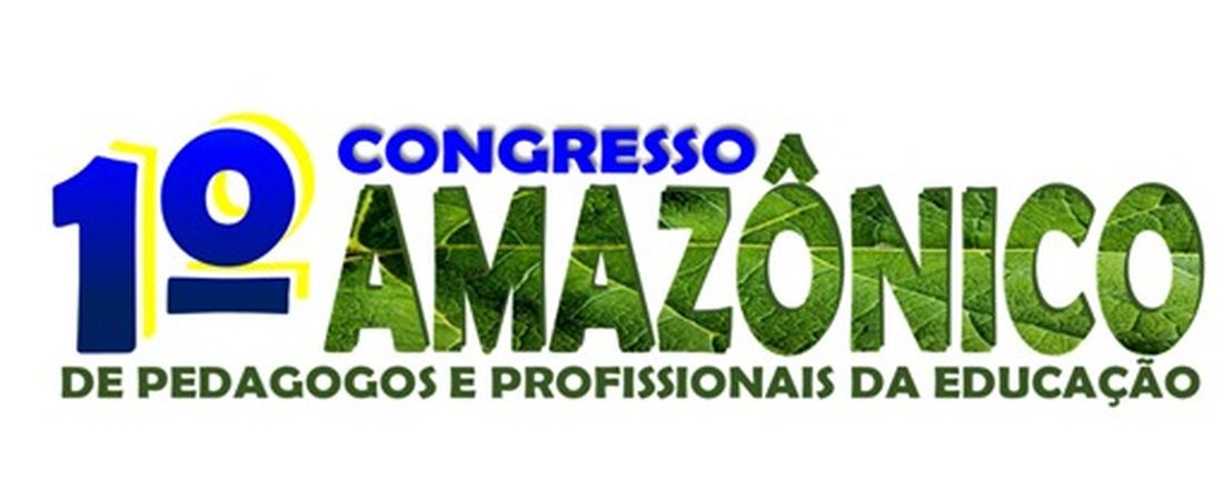 1º CONGRESSO AMAZÔNICO DE PEDAGOGOS E DEMAIS PROFISSIONAIS DA EDUCAÇÃO