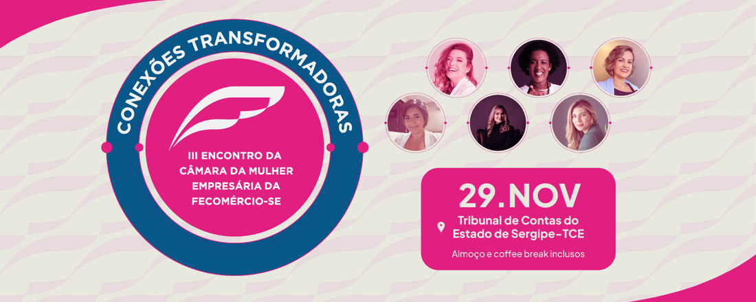 III Encontro da Câmara da Mulher Empresária da Fecomércio Sergipe