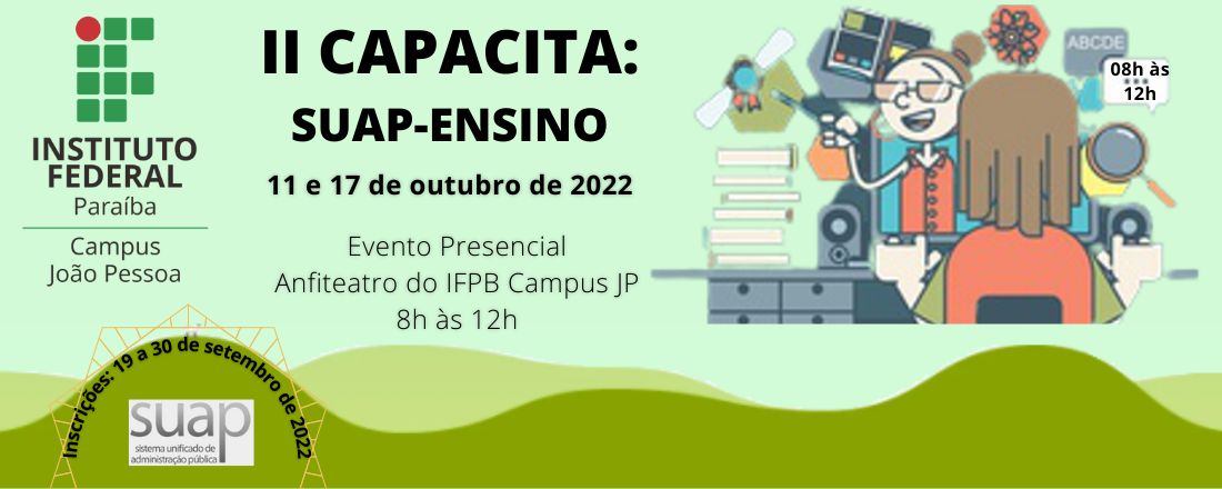 II CAPACITA SUAP-ENSINO: Funcionalidades do SUAPEdu para a Gestão do Ensino