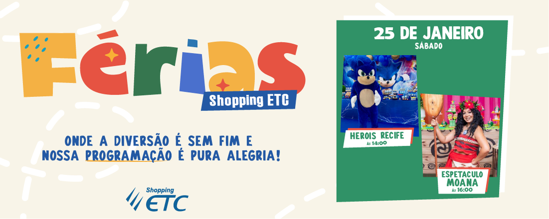Férias Shopping ETC 2025 - 25/01/2025