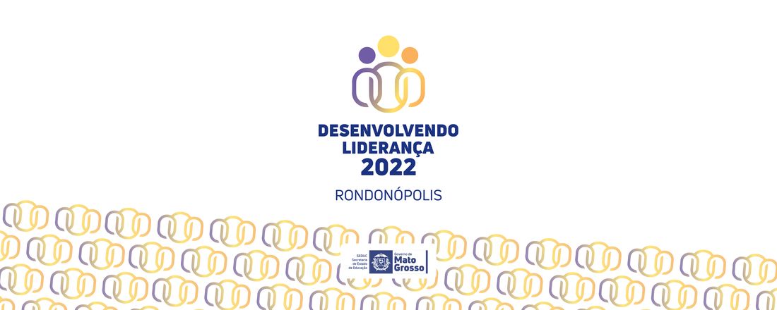 Desenvolvendo Liderança- DRE Rondonópolis