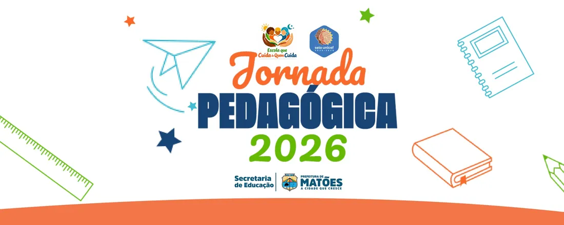 JORNADA PEDAGÓGICA DE ABERTURA DO ANO LETIVO 2026 DA REDE DE ENSINO DE MATÕES-MA