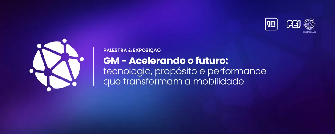 GM - Acelerando o futuro: tecnologia, propósito e performance que transformam a mobilidade