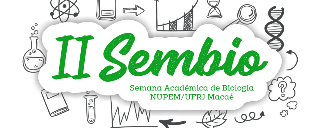 II Semana Acadêmica de Biologia - NUPEM/UFRJ