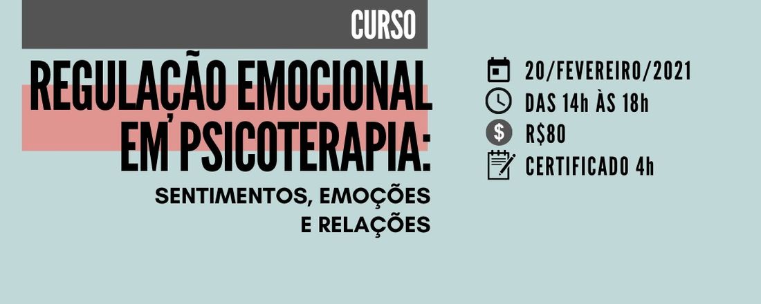 Regulação emocional em Psicoterapia: sentimentos, emoções e relações