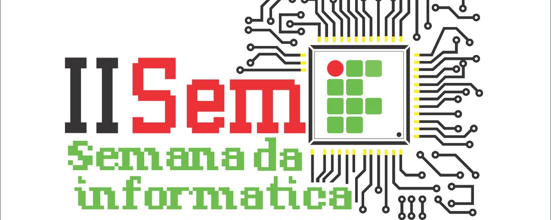 II SEMIF - 2ª SEMANA DA INFORMÁTICA