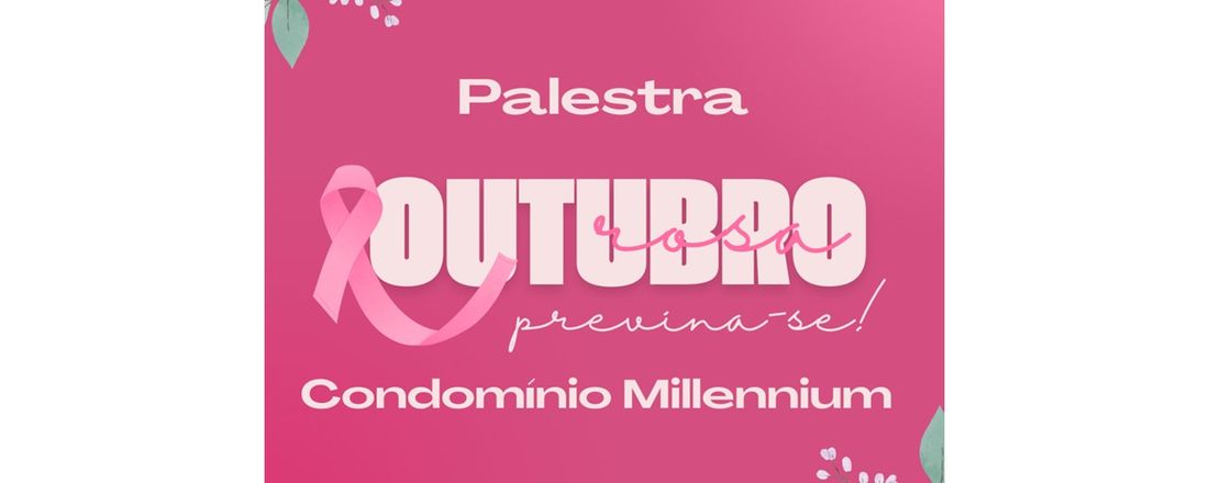 Outubro Rosa - Condomínio Millennium