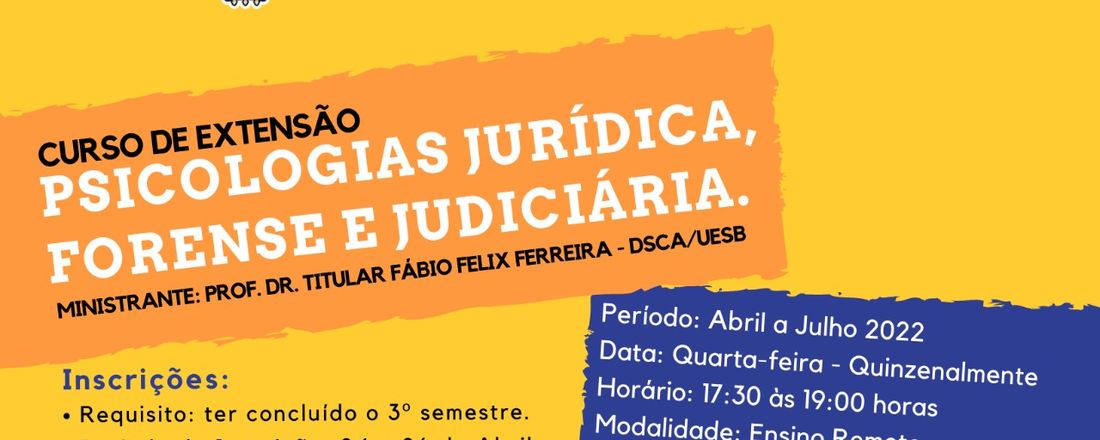 Curso de Extensão: Introdução às Psicologias Jurídicas, Forense e Judiciária.