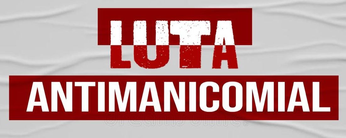 Evento em Apoio a Luta Antimanicomial Psicologia Univag Pólo Cuiabá