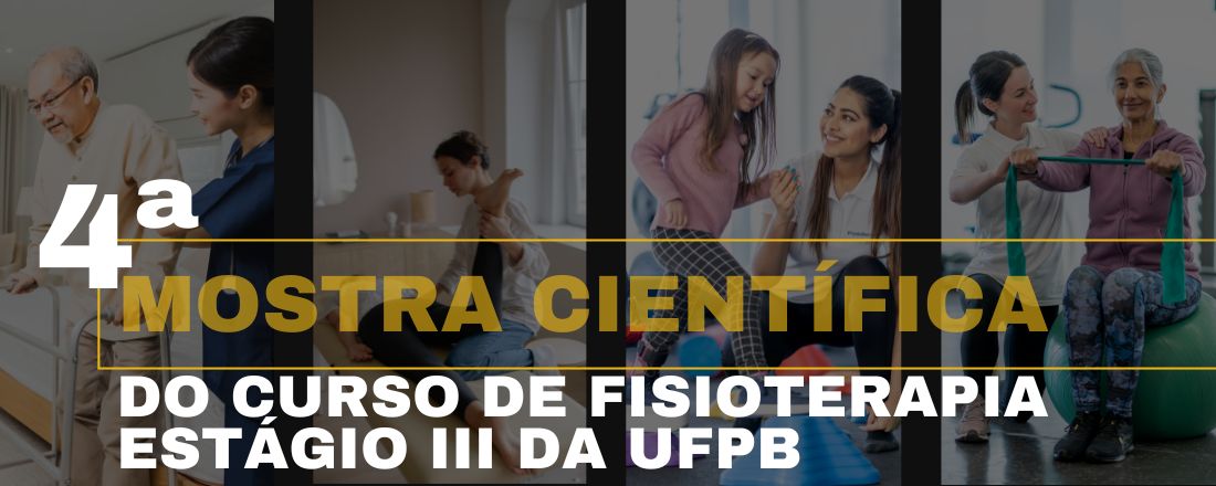 4ª Mostra Científica do Estágio III do Curso de Fisioterapia da UFPB