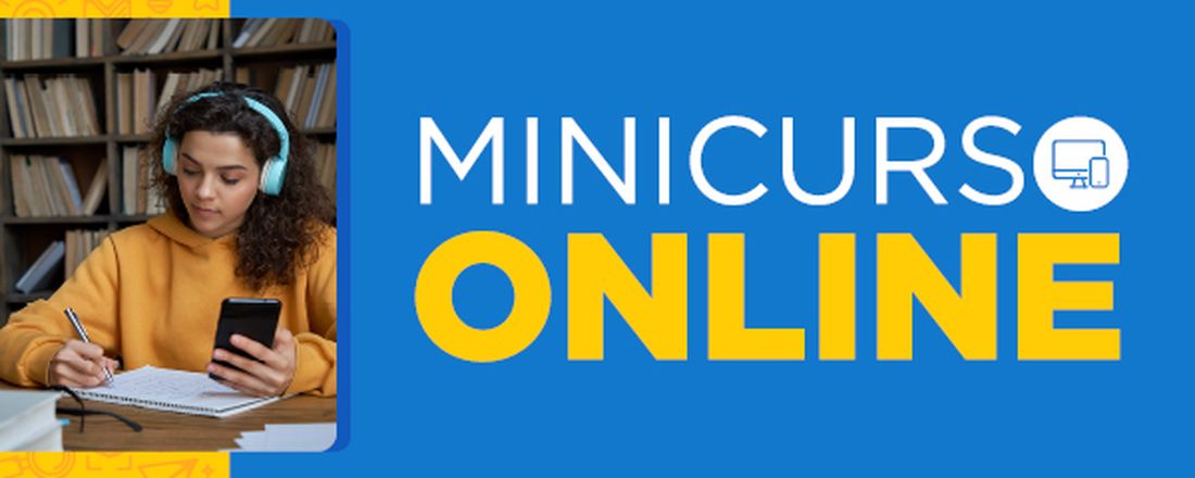 Minicursos online para o Ensino Médio - experimente a carreira dos sonhos.