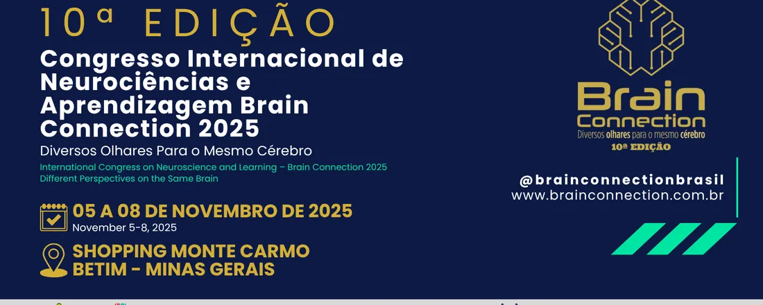 10º Congresso Internacional de Neurociências e Aprendizagem Brain Connection 2025