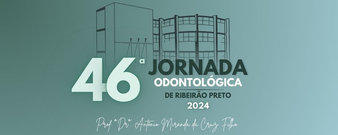 46ª Jornada Odontológica de Ribeirão Preto (JORP)
