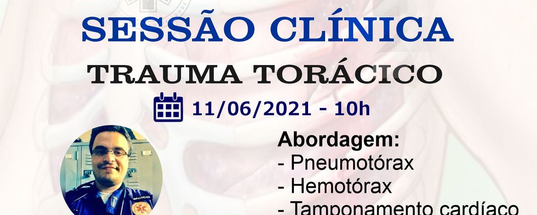Sessão Clínica - CISRUN - SAMU Macro Norte - Trauma Torácico
