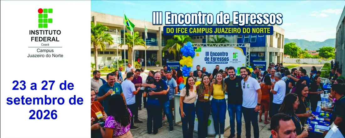 III ENCONTRO DE EGRESSOS DO IFCE - campus Juazeiro do Norte