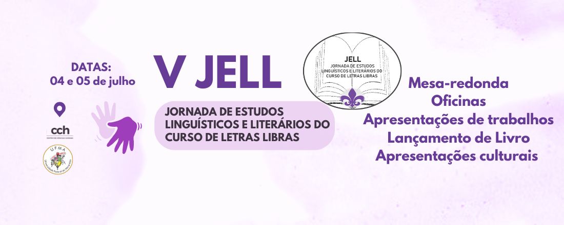 V JORNADA DE ESTUDOS LINGUÍSTICOS  E LITERÁRIOS DO CURSO DE LETRAS LIBRAS