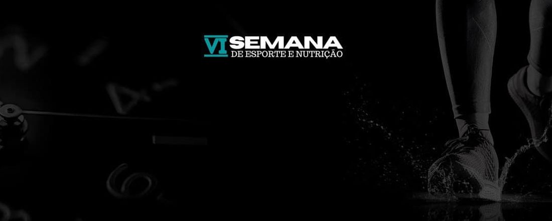VI Semana de Esporte e Nutrição