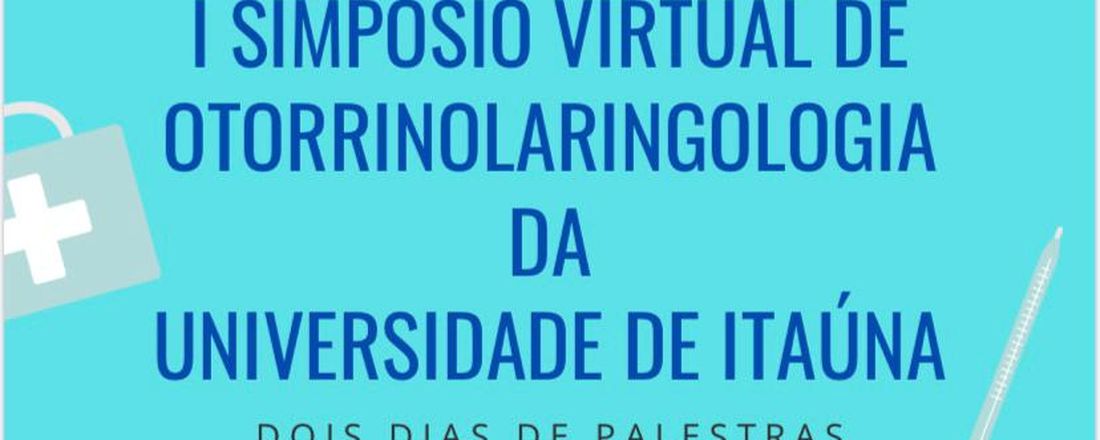 :  I Simpósio Virtual de Otorrinolaringologia da Universidade de Itaúna