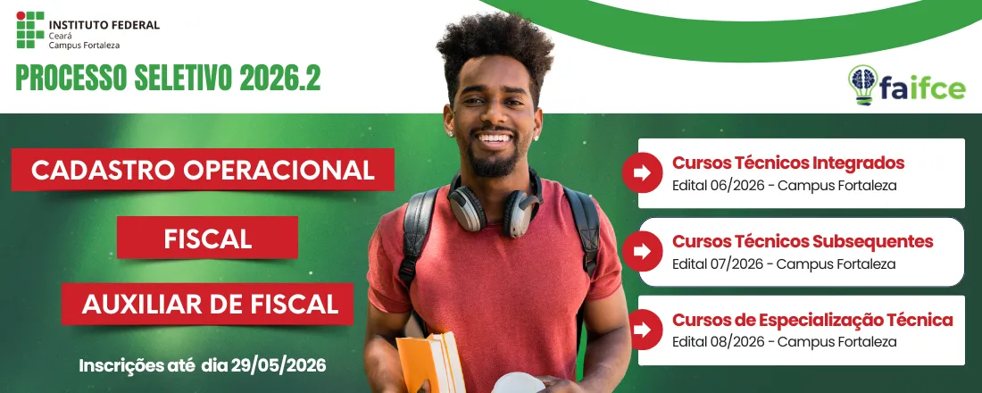 Inscrição para Fiscal e Auxiliar de Fiscal - Processo Seletivo 2026. 2 - IFCE Campus Fortaleza