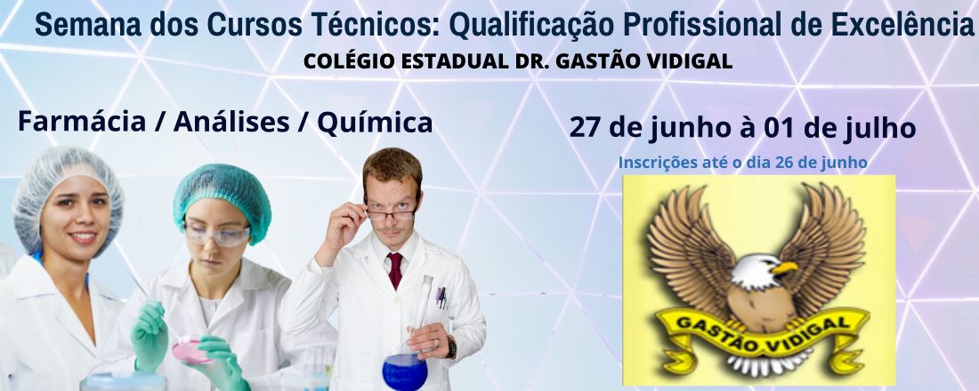 Semana dos Cursos Técnicos: Qualificação Profissional de Excelência