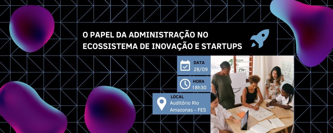 O papel da administração no ecossistema de inovação e startups