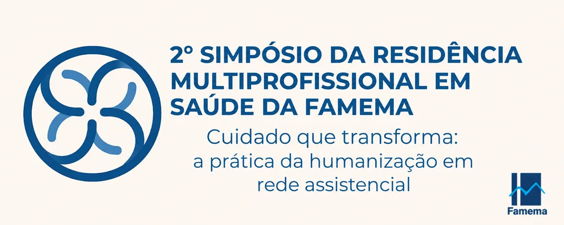 2º Simpósio da Residência Multiprofissional em Saúde - FAMEMA