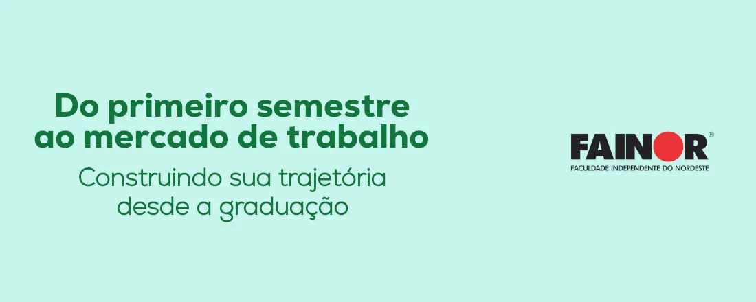 Do primeiro semestre ao mercado de trabalho