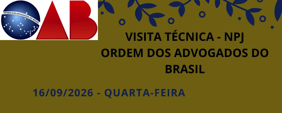 VISITA TÉCNICA - OAB - 16/09 (QUARTA-FEIRA)